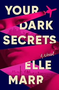 Your Dark Secrets - Elle Marr