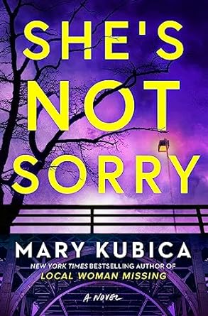 She's Not Sorry - Mary Kubica