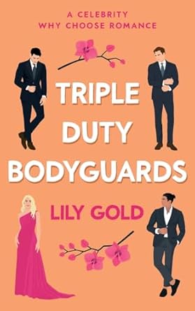 Triple Duty Bodyguards - Lily Gold