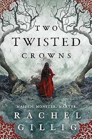 Two Twisted Crowns - Rachel Gillig