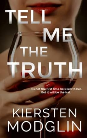 Tell Me the Truth - Kiersten Modglin