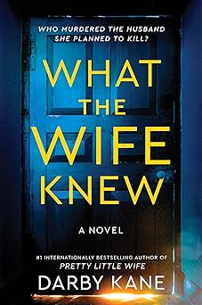 What the Wife Knew - Darby Kane