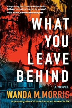 What You Leave Behind - Wanda M. Morris