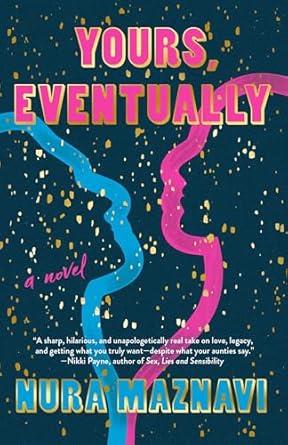 Yours, Eventually - Nura Maznavi