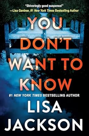 You Don’t Want to Know - Lisa Jackson