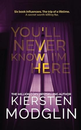 You'll Never Know I'm Here - Kiersten Modglin